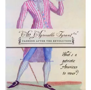 "An Agreeable Tyrant" Fashion After the Revolution